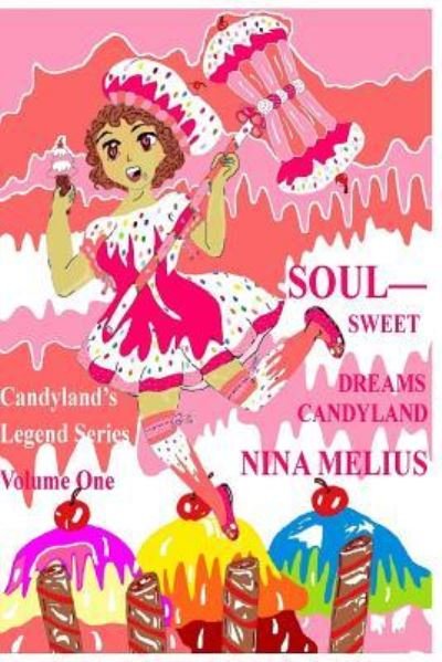 Cover for Nina Cs Melius · Soul - Sweet Dreams Candyland (Paperback Book) (2018)