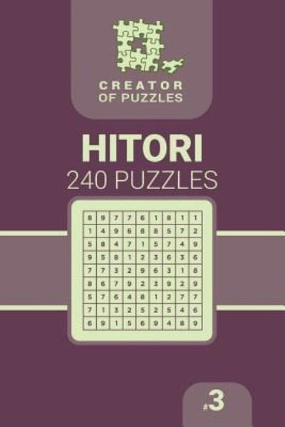Cover for Mykola Krylov · Creator of puzzles - Hitori 240 (Volume 3) (Paperback Book) (2018)