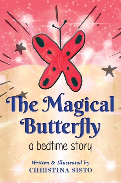 Cover for Christina Sisto · The Magical Butterfly (Hardcover Book) (2020)