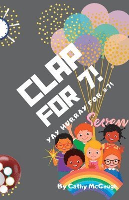 Cover for Cathy McGough · Clap For 7! (Book) (2023)