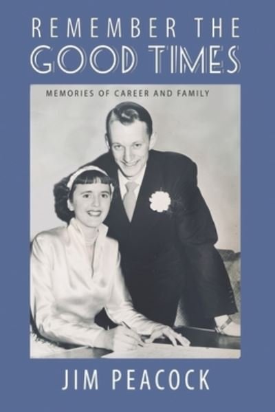 Cover for Jim Peacock · Remember the Good Times (Paperback Book) (2019)