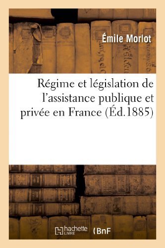 Cover for Morlot-e · Regime et Legislation De L'assitance Publique et Privee en France (Paperback Book) [French edition] (2013)