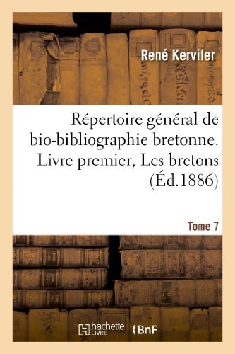 Cover for Kerviler-r · Repertoire General De Bio-bibliographie Bretonne. Livre Premier, Les Bretons. 7, Brou-carn (Paperback Book) [French edition] (2013)