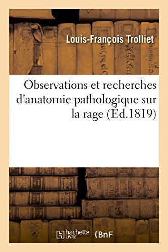 Cover for Sans Auteur · Observations et Recherches D'anatomie Pathologique Sur La Rage (Paperback Book) [French edition] (2014)