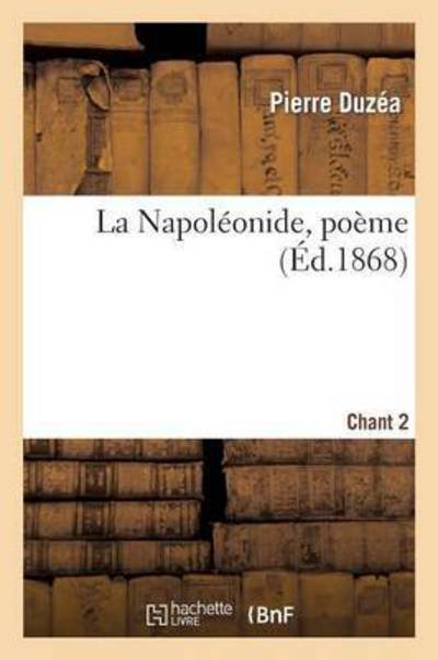 Cover for Duzea-p · La Napoleonide, Poeme Chant 2 (Paperback Book) (2016)