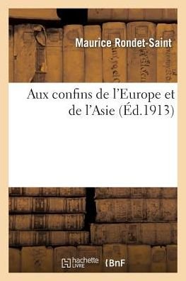 Cover for Rondet-saint-m · Aux Confins De L'europe et De L'asie (Paperback Book) (2018)
