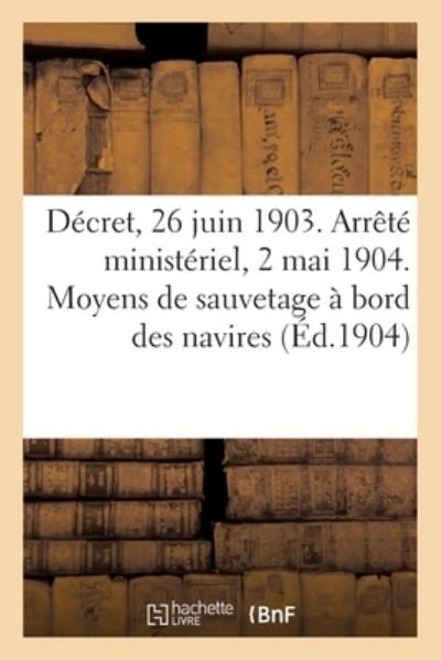Cover for Sans Auteur · Décret du 26 juin 1903 et arrêté ministériel du 2 mai 1904 (Paperback Book) (2017)