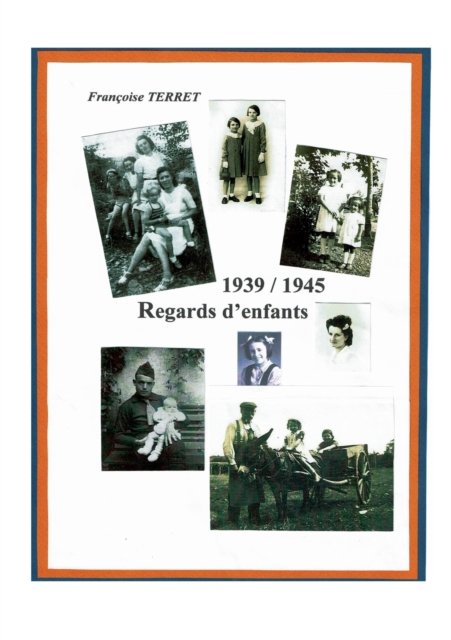 Cover for Terret Francoise · 1939 - 1940 - Regards d'enfants (Paperback Book) (2021)