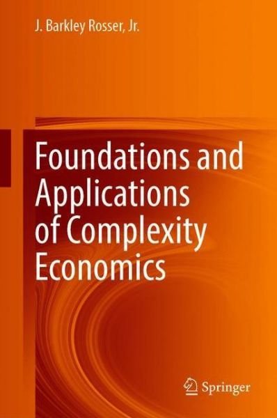 Cover for Rosser, Jr., J. Barkley · Foundations and Applications of Complexity Economics (Paperback Book) [2021 edition] (2022)