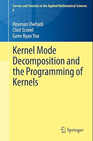 Cover for Houman Owhadi · Kernel Mode Decomposition and the Programming of Kernels - Surveys and Tutorials in the Applied Mathematical Sciences (Paperback Book) [1st ed. 2021 edition] (2021)
