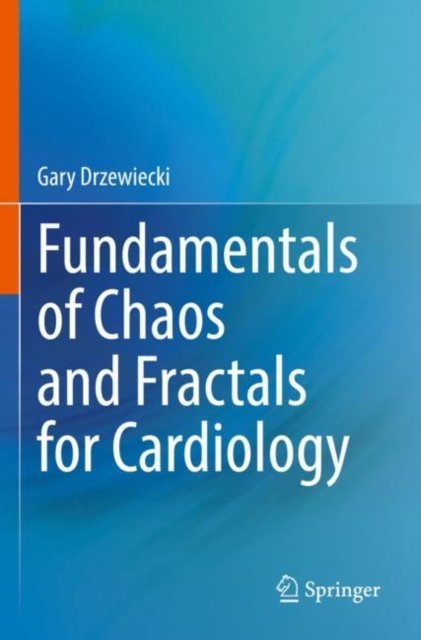 Cover for Gary Drzewiecki · Fundamentals of Chaos and Fractals for Cardiology (Paperback Book) [2021 edition] (2022)