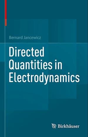 Cover for Bernard Jancewicz · Directed Quantities in Electrodynamics (Hardcover Book) [2021 edition] (2022)