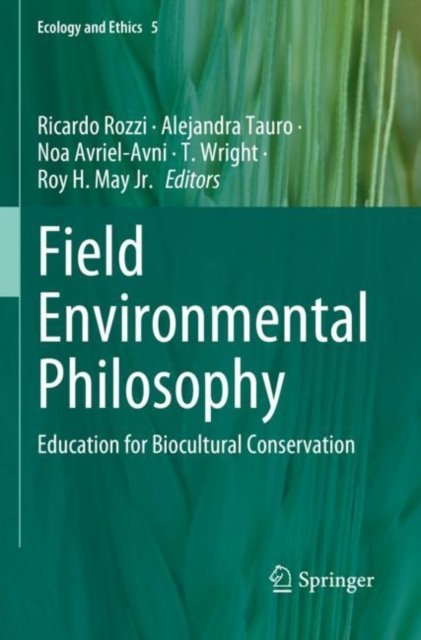 Cover for Field Environmental Philosophy: Education for Biocultural Conservation - Ecology and Ethics (Paperback Book) [2023 edition] (2024)