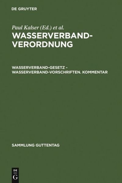 Cover for Paul Kaiser · Wasserverbandverordnung: Wasserverbandgesetz Wasserverbandvorschriften. Kommentar (Hardcover Book) (1967)