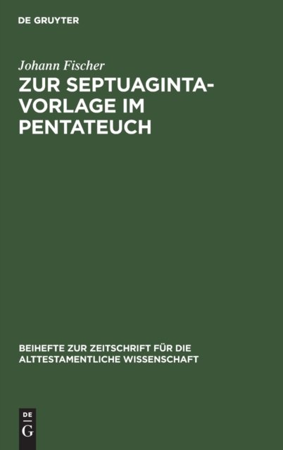 Cover for Johann Fischer · Zur Septuaginta-Vorlage im Pentateuch (Hardcover Book) (1926)