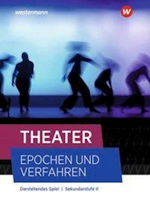Theater - Epochen Und Verfahren - Ausgabe -  - 图书 -  - 9783141277708 - 
