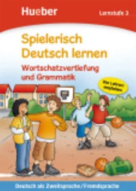 Cover for Agnes Holweck · Wortschatzvertiefung Und Grammatik: Lernstufe 3.Deutsch Als Zweitsprache / Fremd (Book) (2009)