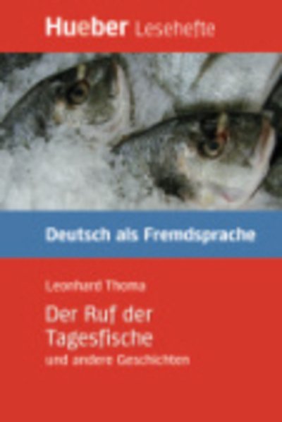 Cover for L. Thoma · Ruf d.Tagesfische.Hueber Leseh (Book)