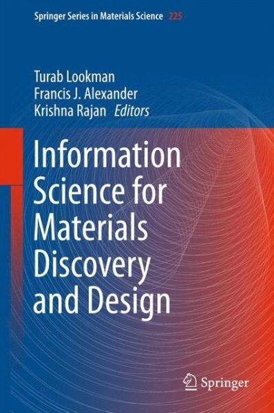 Cover for Information Science for Materials Discovery and Design - Springer Series in Materials Science (Hardcover Book) [1st ed. 2016 edition] (2015)