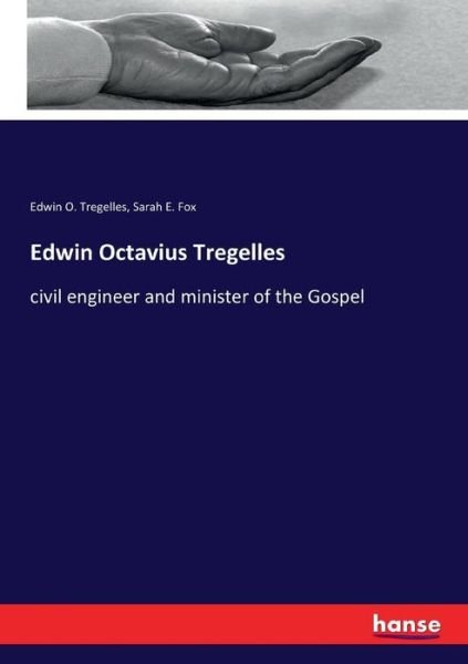 Cover for Edwin O Tregelles · Edwin Octavius Tregelles (Paperback Book) (2017)
