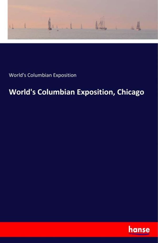Cover for World's Columbian Exposition · World's Columbian Exposition, Chicago (Paperback Book) (2020)