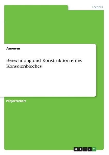 Cover for Anonym · Berechnung und Konstruktion eine (Book)