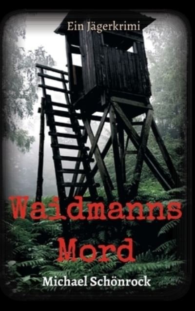 Cover for Schönrock · Waidmanns Mord (Book) (2020)