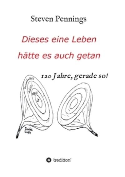 Cover for Pennings · Dieses eine Leben hätte es auc (Book) (2020)