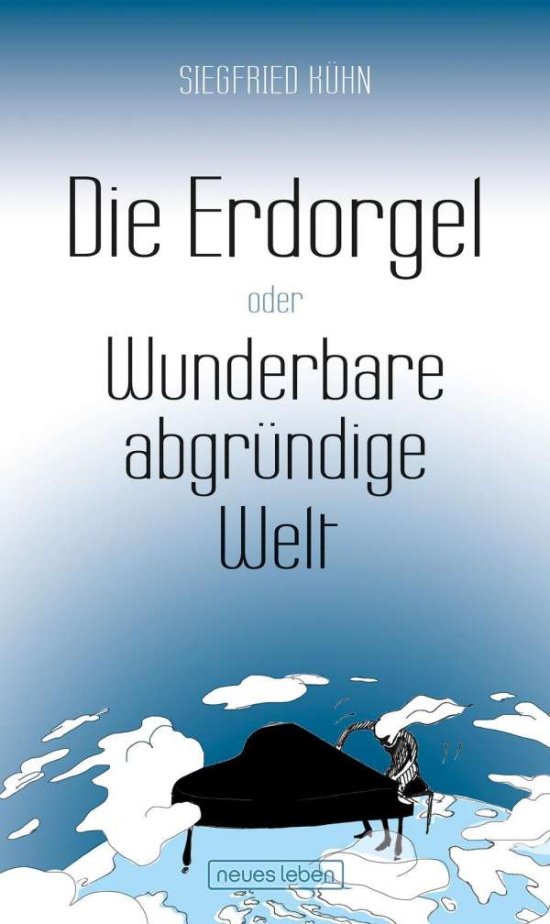 Cover for Kühn · Die Erdorgel oder Wunderbare abgrü (Book)