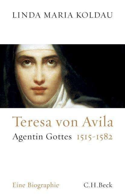 Cover for Linda Maria Koldau · Teresa Von Avila: Agentin Gottes 1515-1582 (Book)