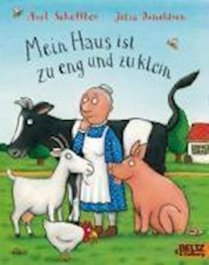 Cover for Julia Donaldson · Mein Haus ist zu eng und zu klein (Paperback Book) (2017)