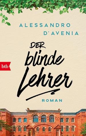 Cover for Alessandro D'Avenia · Der blinde Lehrer (Book) (2024)