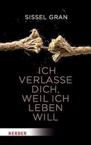 Cover for Gran · Ich verlasse dich, weil ich leben (Book)