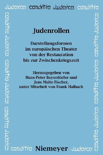 Cover for Frank Halbach · Judenrollen: Darstellungsformen Im Europaischen Theater Von Der Restauration Bis Zur Zwischenkriegszeit - Conditio Judaica (Paperback Book) [Annotated edition] (2008)