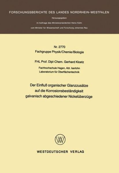 Cover for Gerhard Kloetz · Der Einfluss Organischer Glanzzusatze Auf Die Korrosionsbestandigkeit Galvanisch Abgeschiedener Nickeluberzuge (Paperback Book) [1978 edition] (1978)
