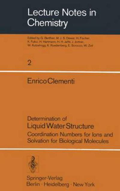 Cover for E. Clementi · Determination of Liquid Water Structure: Coordination Numbers for Ions and Solvation for Biological Molecules - Lecture Notes in Chemistry (Paperback Book) [Softcover reprint of the original 1st ed. 1976 edition] (1976)