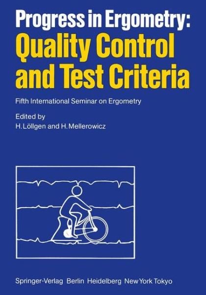 Cover for H Lallgen · Progress in Ergometry: Quality Control and Test Criteria: Fifth International Seminar on Ergometry (Paperback Book) (1984)