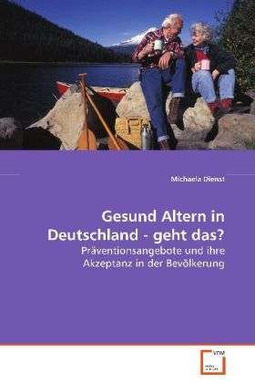 Cover for Dienst · Gesund Altern in Deutschland - g (Book)