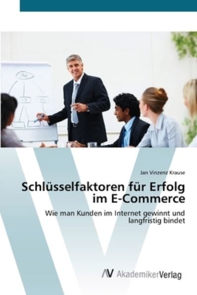 Cover for Krause · Schlüsselfaktoren für Erfolg im (Book) (2012)