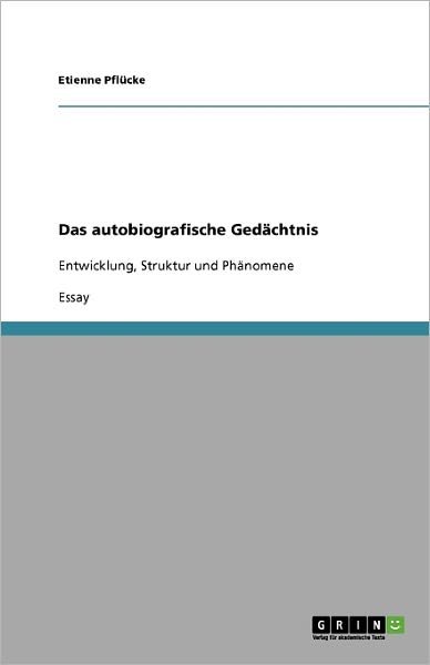 Cover for Pflücke · Das autobiografische Gedächtnis (Paperback Book) [German edition] (2009)