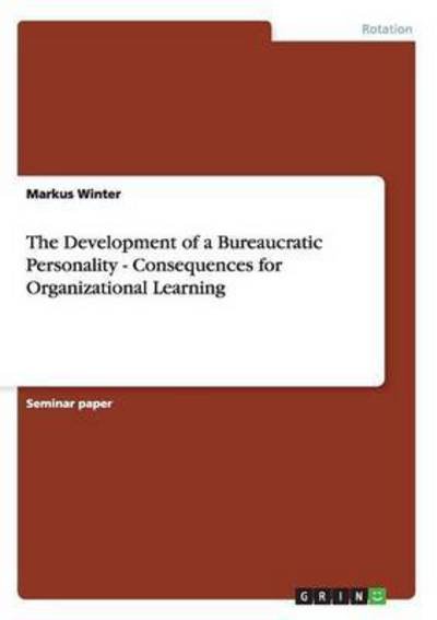 Cover for Markus Winter · The Development of a Bureaucratic Personality - Consequences for Organizational Learning (Paperback Book) (2011)