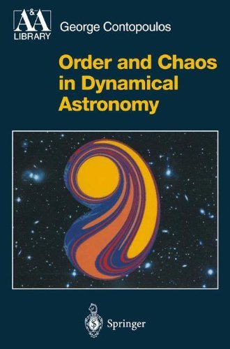 Cover for George Contopoulos · Order and Chaos in Dynamical Astronomy - Astronomy and Astrophysics Library (Paperback Book) [Softcover reprint of hardcover 1st ed. 2002 edition] (2010)