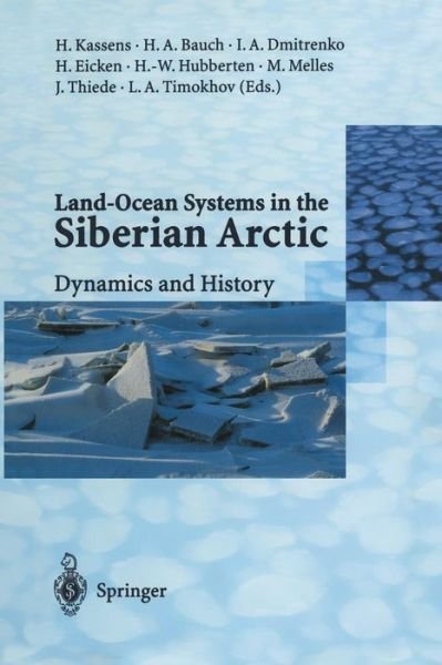 Cover for Heidemarie Kassens · Land-Ocean Systems in the Siberian Arctic: Dynamics and History (Paperback Book) [Softcover reprint of the original 1st ed. 1999 edition] (2011)