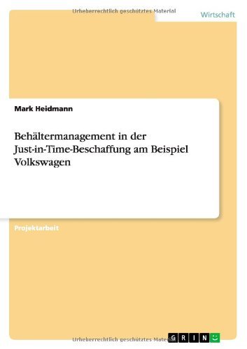 Cover for Mark Heidmann · Behaltermanagement in Der Just-in-time-beschaffung Am Beispiel Volkswagen (Paperback Book) [German edition] (2012)
