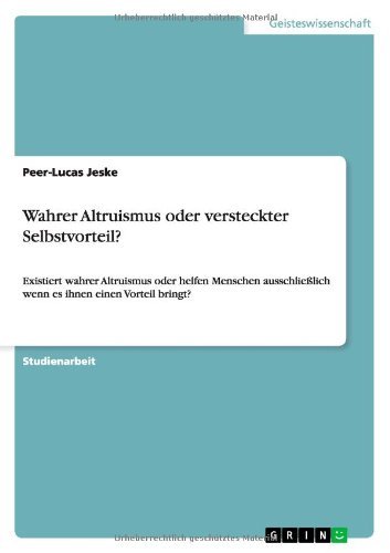 Cover for Peer-lucas Jeske · Wahrer Altruismus Oder Versteckter Selbstvorteil? (Paperback Book) [German edition] (2014)