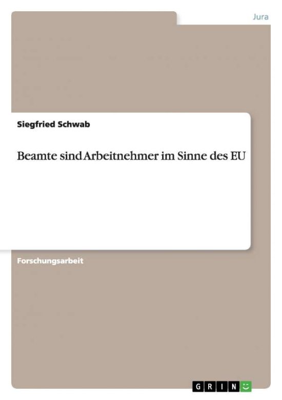 Cover for Siegfried Schwab · Beamte Sind Arbeitnehmer Im Sinne Des Eu (Paperback Book) [German edition] (2014)