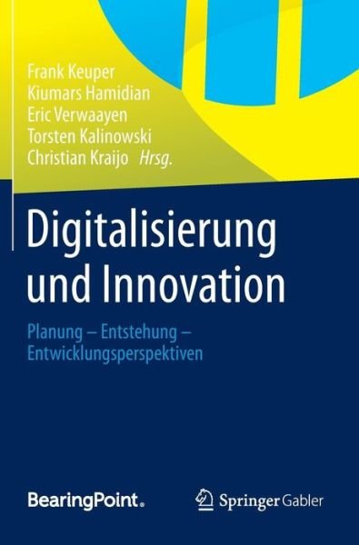 Cover for Frank Keuper · Digitalisierung und Innovation: Planung - Entstehung - Entwicklungsperspektiven (Hardcover Book) [2013 edition] (2013)