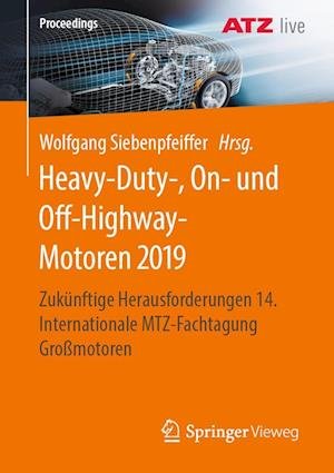 Cover for Heavy-Duty-, On- und Off-Highway-Motoren 2019: Zukunftige Herausforderungen 14. Internationale MTZ-Fachtagung Großmotoren - Proceedings (Paperback Book) [1. Aufl. 2020 edition] (2020)