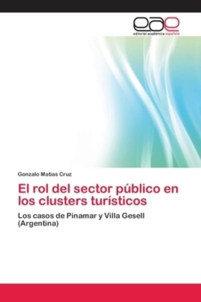 Cover for Cruz · El rol del sector público en los c (Book) (2013)