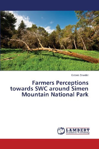 Cover for Gebrie Zewdie · Farmers Perceptions Towards Swc Around Simen Mountain National Park (Paperback Book) (2013)
